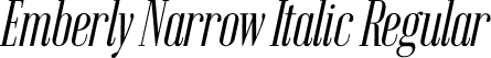 Emberly Narrow Italic Regular font - Emberly-NarrowItalic.ttf