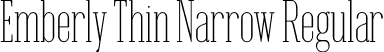 Emberly Thin Narrow Regular font - Emberly-ThinNarrow.ttf