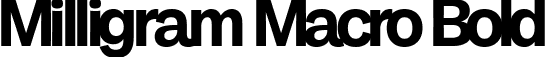 Milligram Macro Bold font - MilligramMacro-Bold.ttf