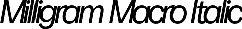 Milligram Macro Italic font - MilligramMacro-Italic.ttf