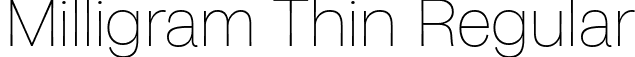 Milligram Thin Regular font - Milligram-Thin.ttf