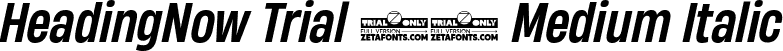 HeadingNow Trial 55 Medium Italic font - HeadingNowTrial-55MediumItalic.ttf