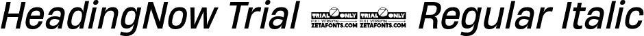 HeadingNow Trial 64 Regular Italic font - HeadingNowTrial-64RegularItalic.ttf