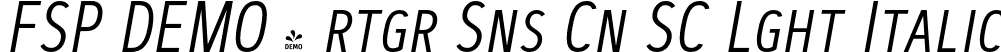 FSP DEMO - rtgr Sns Cn SC Lght Italic font - Fontspring-DEMO-artegra_sans-condensed-sc-300-light-italic.otf