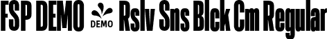 FSP DEMO - Rslv Sns Blck Cm Regular font - Fontspring-DEMO-resolve-blackcm.otf