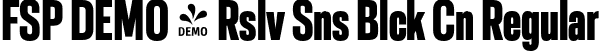 FSP DEMO - Rslv Sns Blck Cn Regular font - Fontspring-DEMO-resolve-blackcn.otf