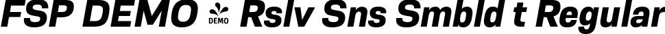 FSP DEMO - Rslv Sns Smbld t Regular font - Fontspring-DEMO-resolve-semiboldita.otf