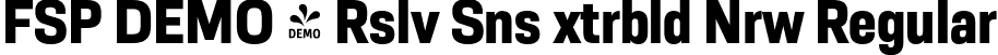 FSP DEMO - Rslv Sns xtrbld Nrw Regular font - Fontspring-DEMO-resolve-extraboldnrw.otf