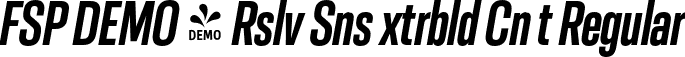 FSP DEMO - Rslv Sns xtrbld Cn t Regular font - Fontspring-DEMO-resolve-extraboldcnita.otf