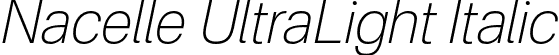 Nacelle UltraLight Italic font - Nacelle-UltraLightItalic.otf