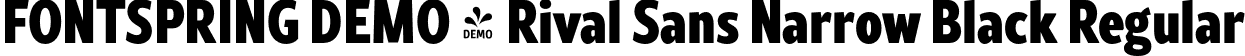 FONTSPRING DEMO - Rival Sans Narrow Black Regular font - Fontspring-DEMO-rivalsansnarrow-black.otf