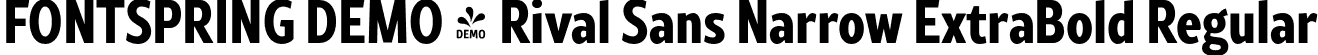 FONTSPRING DEMO - Rival Sans Narrow ExtraBold Regular font - Fontspring-DEMO-rivalsansnarrow-extrabold.otf