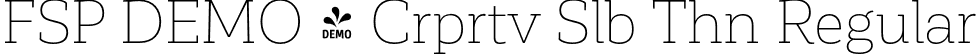 FSP DEMO - Crprtv Slb Thn Regular font - Fontspring-DEMO-corporativeslab-thin.otf