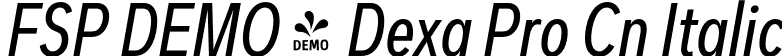 FSP DEMO - Dexa Pro Cn Italic font - Fontspring-DEMO-dexapro-condensed-400-regular-italic.otf