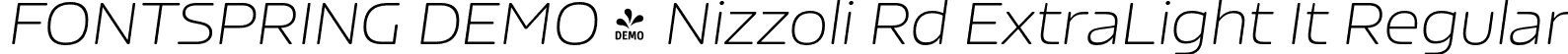 FONTSPRING DEMO - Nizzoli Rd ExtraLight It Regular font - Fontspring-DEMO-nizzolird-extralightit.otf