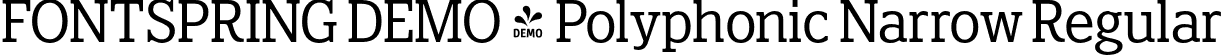 FONTSPRING DEMO - Polyphonic Narrow Regular font - Fontspring-DEMO-polyphonic-narrow.otf