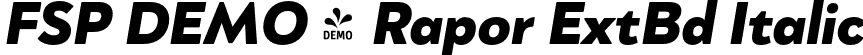 FSP DEMO - Rapor ExtBd Italic font - Fontspring-DEMO-rapor-extrabolditalic.otf