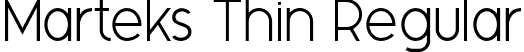 Marteks Thin Regular font - Marteks-Thin.otf