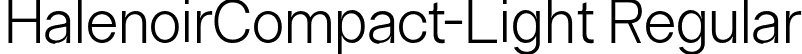 HalenoirCompact-Light Regular font - HalenoirCompact-Light.otf