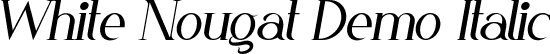 White Nougat Demo Italic font - WhiteNougatDemoItalic-3zxgy.ttf