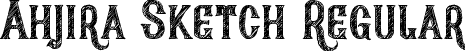 Ahjira Sketch Regular font - AhjiraSketch.ttf