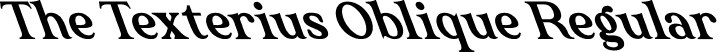 The Texterius Oblique Regular font - TheTexteriusOblique-3zeDy.ttf