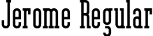 Jerome Regular font - Jerome.otf