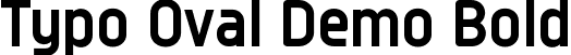 Typo Oval Demo Bold font - Typo Oval Bold Demo.otf