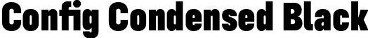 Config Condensed Black font - ConfigCondensed-Black.otf