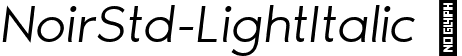 NoirStd-LightItalic  font - NoirStd-LightItalic.ttf