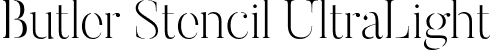 Butler Stencil UltraLight font - Butler_Ultra_Light_Stencil.otf