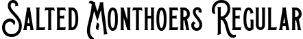 Salted Monthoers Regular font - Salted Monthoers.ttf