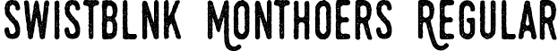 Swistblnk Monthoers Regular font - Monthoers.ttf