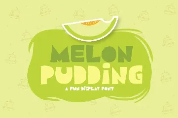 Melon Pudding font